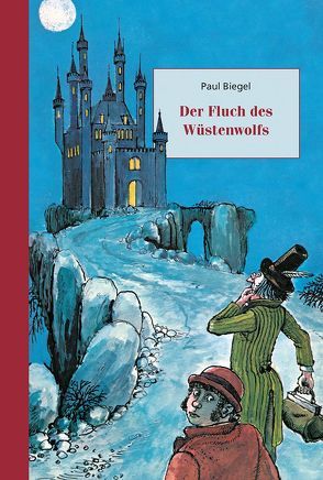 Der Fluch des Wüstenwolfs von Biegel,  Paul, Hollander,  Carl, Schweikart,  Eva