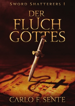 Der Fluch Gottes von Sente,  Carlo F.