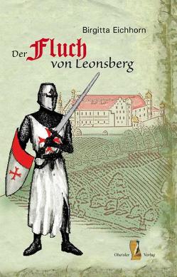 Der Fluch von Leonsberg von Eichhorn,  Birgitta