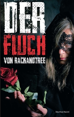 Der Fluch von Rackandtree von Büttner,  Ramona, Reichl,  Manfred