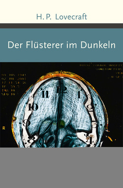 Der Flüsterer im Dunkeln von Lovecraft,  H. P., Marzin,  Florian F.