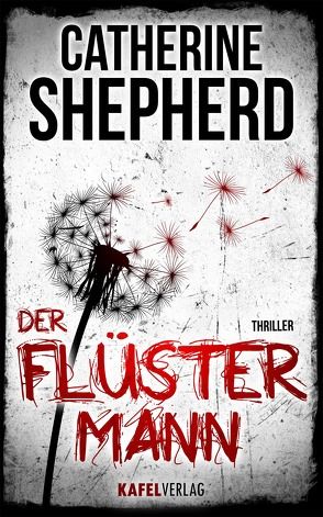 Der Flüstermann: Thriller von Shepherd,  Catherine