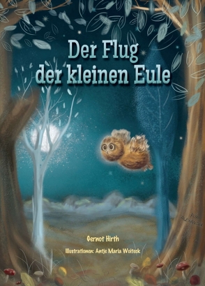 Der Flug der kleinen Eule von Hirth,  Gernot