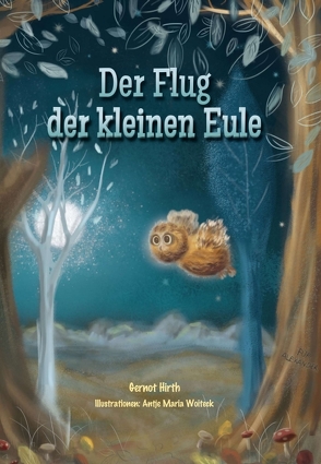 Der Flug der kleinen Eule von Hirth,  Gernot