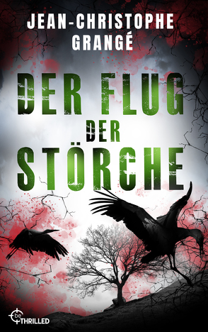 Der Flug der Störche von Grangé,  Jean-Christophe, Schaden,  Barbara