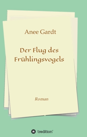 Der Flug des Frühlingsvogels von Gardt,  Anee