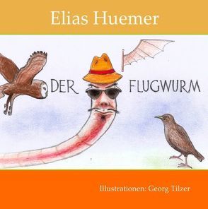 Der Flugwurm von Huemer,  Elias