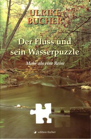 Der Fluss und sein Wasserpuzzle von Bucher,  Ulrike