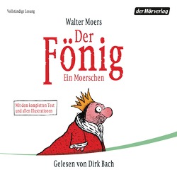 Der Fönig von Bach,  Dirk, Moers,  Walter