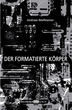 Der formatierte Körper von Wolfsteiner,  Andreas