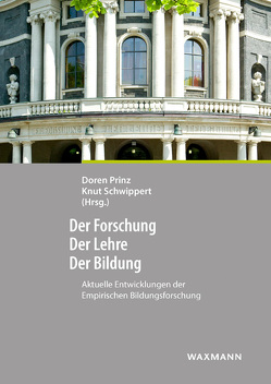 Der Forschung – Der Lehre – Der Bildung von Bonsen,  Martin, Bülow,  Sandra, Diebig,  Kim, Frey,  Kristina A., Gold,  Bernadette, Heinrich,  Martin, Hellermann,  Christina, Holodynski,  Manfred, Kolleck,  Nina, Kulin,  Sabrina, Obermeier,  Ann-Cathrin, Oser,  Fritz, Pellegrino,  James, Pfeiffer,  Juliane, Prinz,  Doren, Rauer,  Wulf, Schuck,  Karl Dieter, Schwippert,  Knut, Uplegger,  Kathrin, van Ophuysen,  Stefanie