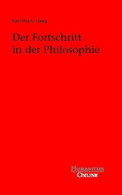 Der Fortschritt in der Philosophie von Haag,  Karl Heinz