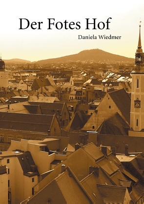 Der Fotes Hof von Wiedmer,  Daniela