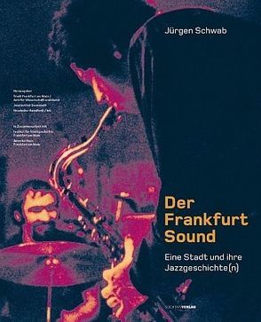 Der Frankfurt Sound von Schwab,  Jürgen