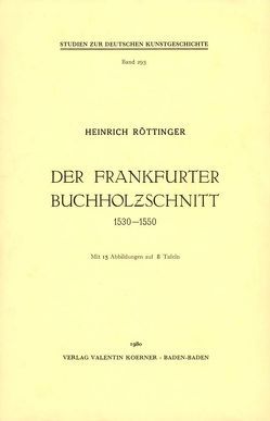 Der Frankfurter Buchholzschnitt 1530-1550 von Röttinger,  Heinrich