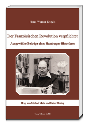 Der Französischen Revolution verpflichtet von Engels,  Hans-Werner, Hering,  Rainer, Mahn,  Michael