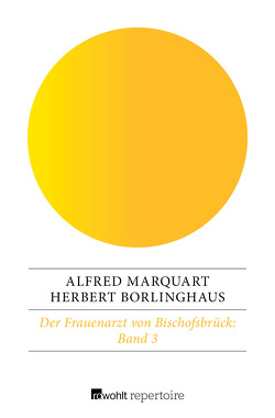 Der Frauenarzt von Bischofsbrück 3 von Borlinghaus,  Herbert, Fetscher,  Iring, Marquart,  Alfred