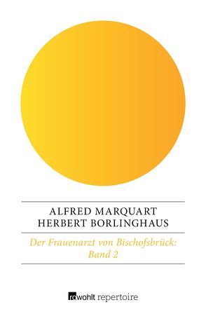 Der Frauenarzt von Bischofsbrück 2 von Borlinghaus,  Herbert, Gottschling,  Jürgen T., Marquart,  Alfred