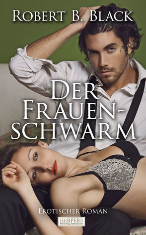 Der Frauenschwarm von Black,  Robert B.