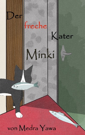 Der freche Kater Minki von Yawa,  Medra