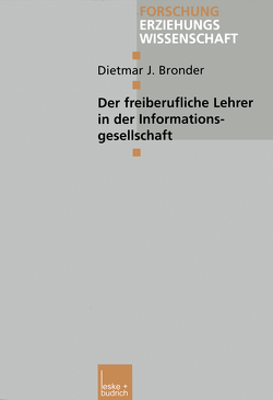 Der freiberufliche Lehrer in der Informationsgesellschaft von Bronder,  Dietmar J