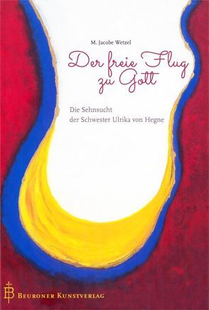 Der freie Flug zu Gott von Wetzel,  M. Jacobe