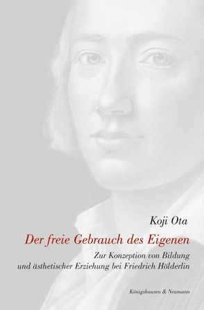 Der freie Gebrauch des Eigenen von Ota,  Koji