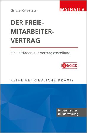 Der Freie-Mitarbeiter-Vertrag von Ostermaier,  Christian