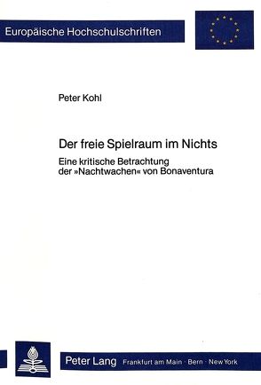 Der freie Spielraum im Nichts von Kohl,  Peter