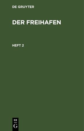 Der Freihafen / Der Freihafen. Heft 2 von Mundt,  Theodor