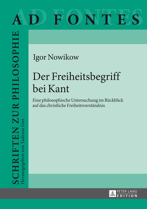 Der Freiheitsbegriff bei Kant von Nowikow,  Igor