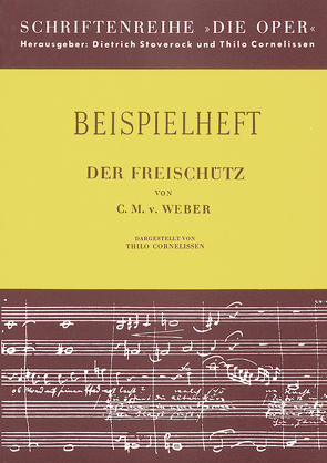 Der Freischütz von Cornelissen,  Thilo, Stoverock,  Dietrich, Weber,  Carl Maria von