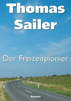 Der Freizeitpionier von Sailer,  Thomas