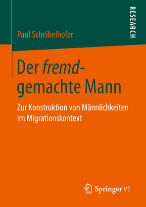 Der fremd-gemachte Mann von Scheibelhofer,  Paul