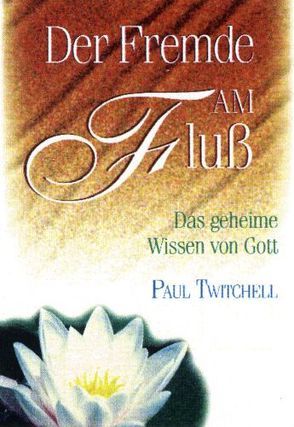 Der Fremde am Fluss von Twitchell,  Paul