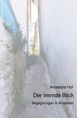 Der fremde Blick von Hof,  Annedore