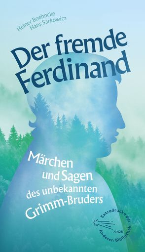 Der fremde Ferdinand von Boehncke,  Heiner, Grimm,  Ferdinand, Sarkowicz,  Hans