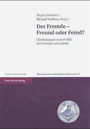 Der Fremde – Freund oder Feind? von Dummer,  Jürgen, Vielberg,  Meinolf