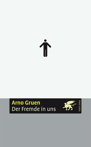 Der Fremde in uns von Gruen,  Arno