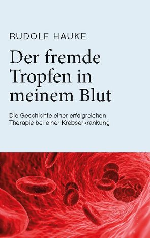 Der fremde Tropfen in meinem Blut von Hauke,  Rudolf