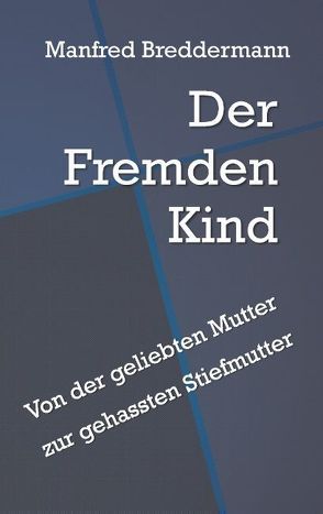 Der Fremden Kind von Breddermann,  Manfred