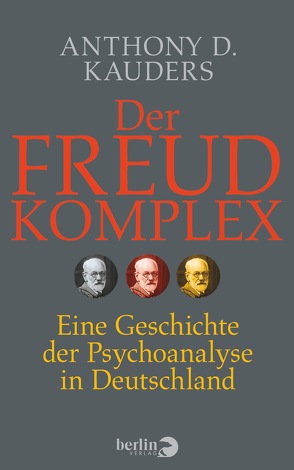 Der Freud-Komplex von Kauders,  Anthony D.