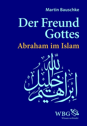 Der Freund Gottes von Bauschke,  Martin