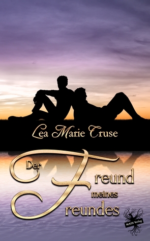 Der Freund meines Freundes von Cruse,  Lea Marie