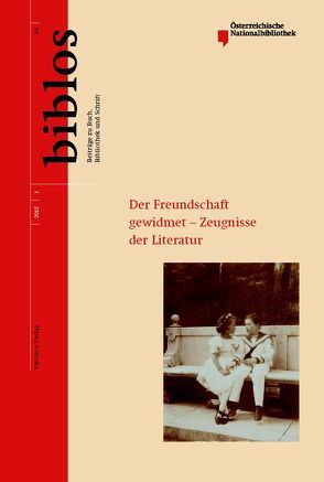 Der Freundschaft gewidmet – Zeugnisse der Literatur von Österreichische Nationalbibliothek