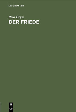 Der Friede von Heyse,  Paul