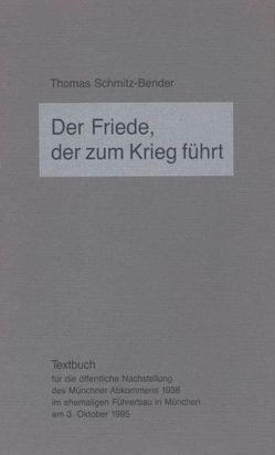 Der Friede, der zum Krieg führt von Alsmann,  Götz, Brenner,  Hans, Grippa,  Maddalena, Lefebvre,  Jean P, Schmitz-Bender,  Thomas