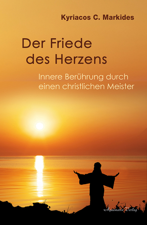 Der Friede des Herzens von Markides,  Kyriacos C.