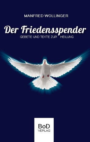 Der Friedensspender von Wollinger,  Manfred