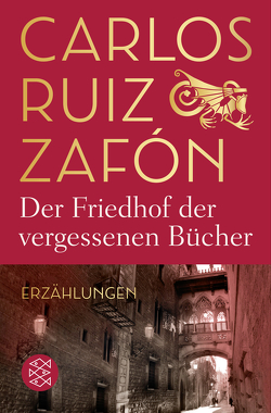 Der Friedhof der vergessenen Bücher von Grüneisen,  Lisa, Ruiz Zafón,  Carlos, Schwaar,  Peter